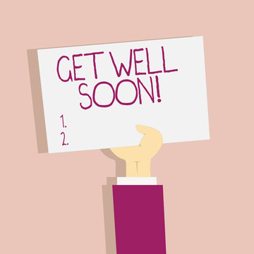 Text sign showing Get Well Soon. Conceptual photo Wishing you have better health than now Greetings good wishes