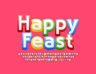 Fototapeta na wymiar Vector bright emblem Happy Feast. Creative Alphabet Letters, Numbers and Symbols. Cute colorful Font