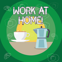 Text sign showing Work At Home. Conceptual photo Freelance job working on your house convenient technology