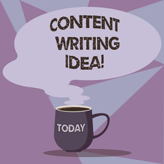 Writing note showing Content Writing Idea. Business photo showcasing Concepts on writing campaigns to promote product Mug of Hot Coffee with Blank Color Speech Bubble Steam icon