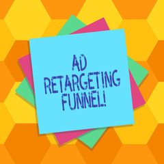 Handwriting text Ad Retargeting Funnel. Concept meaning Aiming relevant ads to those have visited your website Multiple Layer of Blank Sheets Color Paper Cardboard photo with Shadow