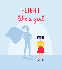 Girl or woman with super girl shadow and motivation inscription flat vector illustration.