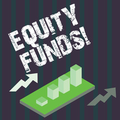 Handwriting text Equity Funds. Concept meaning Investors enjoys great benefits with long term investment