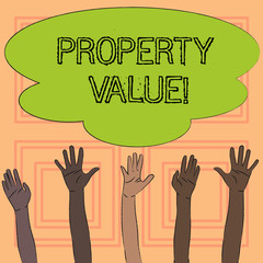 Text sign showing Property Value. Conceptual photo Estimate of Worth Real Estate Residential Valuation