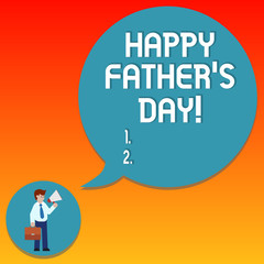 Handwriting text writing Happy Father S Is Day. Concept meaning celebration honoring dads and celebrating fatherhood Man in Necktie Carrying Briefcase Holding Megaphone Blank Speech Bubble