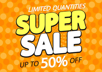 Super Sale up to 50% off, poster design template, vector illustration