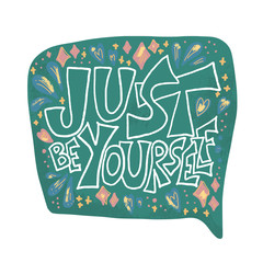 Just be yourself quote. Vector concept design.