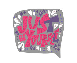 Just be yourself quote. Vector concept design.