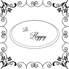 Vector illustration greeting card be happy with wallpaper design wreath frame