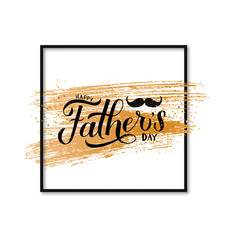 Happy Fathers Day calligraphy hand lettering with mustache, gold brush stroke and frame. Easy to edit vector template for typography poster, banner, greeting card, flyer, postcard, invitation.