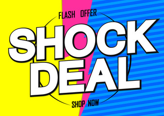 Shock Deal, sale poster design template, flash offer, vector illustration