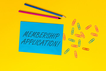 Writing note showing Membership Application. Business concept for Gateway to any organization to check if Eligible Blank paper sheet message reminder pencils clips colored background