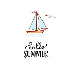 Hand lettering Hello Summer and sailboat. Vector illustration