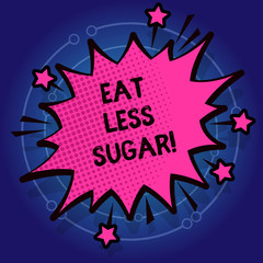 Writing note showing Eat Less Sugar. Business photo showcasing Reduction of eating sweets Diabetic control dieting