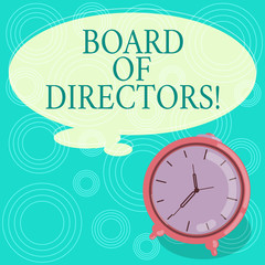 Handwriting text Board Of Directors. Concept meaning group showing who jointly oversee activities organization Blank Color Thought Speech Bubble with Outline and Alarm Clock photo
