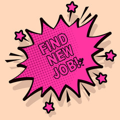 Handwriting text Find New Job. Concept meaning Searching for new career opportunities Solution to unemployment