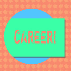 Writing note showing Career. Business photo showcasing Finding your dream job with proper guidance Rectangular Color Shape with Shadow Coming Out from a Circle