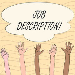 Word writing text Job Description. Business concept for Document that establishes duties requirements experience