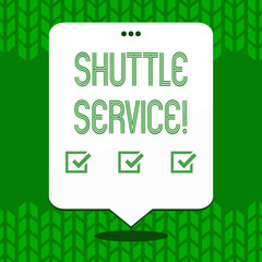 Writing note showing Shuttle Service. Business photo showcasing Transportation Offer Vacational Travel Tourism Vehicle