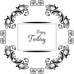 Vector illustration of modern decoration flower frame for design lettering enjoy today