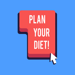 Writing note showing Plan Your Diet. Business photo showcasing Schedule fitness activities and meals to lose weight
