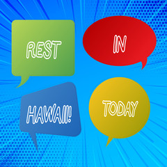 Writing note showing Rest In Hawaii. Business photo showcasing Have a relaxing time enjoying beautiful beaches and summer