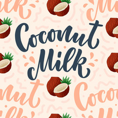 Seamless pattern with Coconut milk lettering for banner, background, logo and packaging design. Organic nutrition healthy food. Phrase about dairy product. Vector