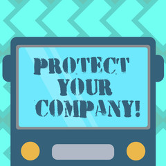 Text sign showing Protect Your Company. Conceptual photo maintaining a positive reputation of the company Drawn Flat Front View of Bus with Blank Color Window Shield Reflecting