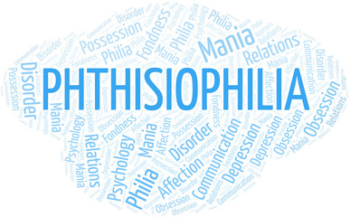 Phthisiophilia word cloud. Type of Philia.