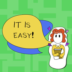 Text sign showing It Is Easy. Business photo text Clear Simple Not complicated Basic Effortless