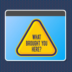 Obraz premium Text sign showing What Brought You Herequestion. Business photo text Ambition can be obtain by determination