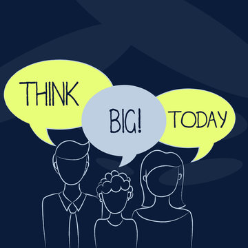 Text sign showing Think Big. Business photo showcasing Have great ideas Dream of something amazing