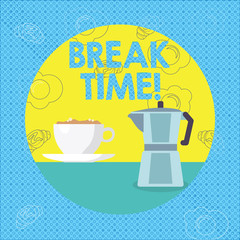 Text sign showing Break Time. Business photo text Moment to stop working Get relax Pause