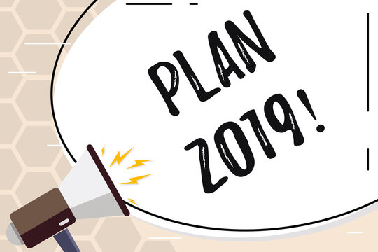 Text sign showing Plan 2019. Business photo text Challenging Ideas Goals for New Year Motivation to Start