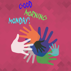 Conceptual hand writing showing Good Morning Monday. Concept meaning Happy Positivity Energetic Breakfast