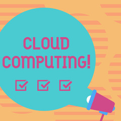 Word writing text Cloud Computing. Business photo showcasing Online Information Storage Virtual Media Data Server Blank Round Color Speech Bubble Coming Out of Megaphone for Announcement