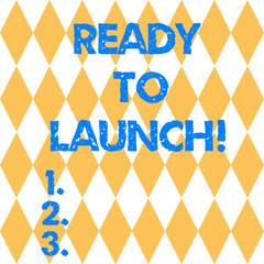 Text sign showing Ready To Launch. Conceptual photo Prepared to start promote new product software application Harlequin Design Diamond Shape in Seamless Repitition Pattern photo