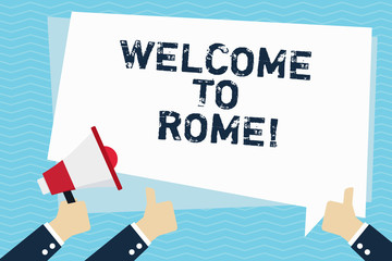 Conceptual hand writing showing Welcome To Rome. Business photo text Arriving to Italia capital city knowing other cultures