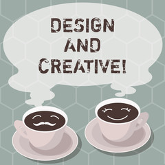 Writing note showing Design And Creative. Business photo showcasing involving use imagination or ideas create something Sets of Cup Saucer for His and Hers Coffee Face icon with Blank Steam