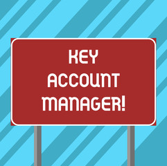 Text sign showing Key Account Manager. Conceptual photo full relationship between your business and customers Blank Rectangular Outdoor Color Signpost photo with Two leg and Outline