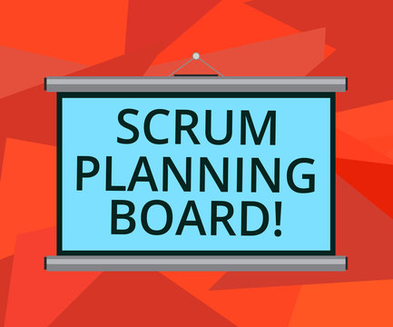 Word writing text Scrum Planning Board. Business concept for visual display of the progress of the Scrum team Blank Portable Wall Hanged Projection Screen for Conference Presentation
