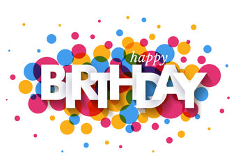 Happy Birthday greeting card design with paper cut letters and colorful confetti on white background. Vector illustration.