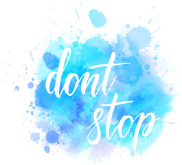 Don't stop calligraphy lettering