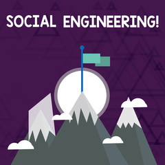 Conceptual hand writing showing Social Engineering. Concept meaning Psychological Manipulation Gain Access thru Fraud Three High Mountains with Snow and One has Flag at the Peak