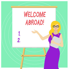 Handwriting text Welcome Abroad. Conceptual photo something that you say when someone gets on ship White Female in Glasses Standing by Blank Whiteboard on Stand Presentation