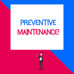 Writing note showing Preventive Maintenance. Business concept for Avoid Breakdown done while machine still working Isolated view man standing pointing upwards two hands big rectangle