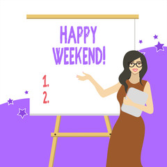 Handwriting text writing Happy Weekend. Conceptual photo something nice has happened or they feel satisfied with life White Female in Glasses Standing by Blank Whiteboard on Stand Presentation