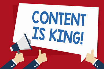 Word writing text Content Is King. Business photo showcasing marketing focused growing visibility non paid search results Hand Holding Megaphone and Other Two Gesturing Thumbs Up with Text Balloon