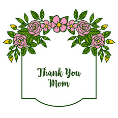 Vector illustration invitation card thank you mom for rose pink flower frame