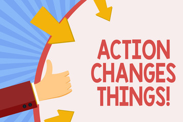 Writing note showing Action Changes Things. Business photo showcasing doing something is like chain Improve Reflects